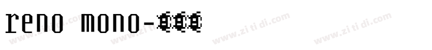 reno mono字体转换